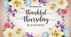 Read more about the article Thursday Blessings Why I Stopped Scrolling and Started Sending Them Instead