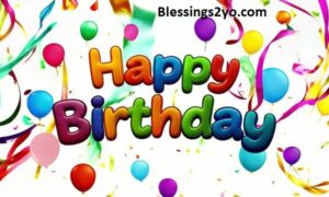 Read more about the article Birthday Blessings & Motivation Speak These Words Over Your New Year of Life