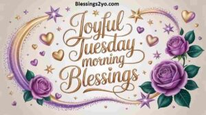 Read more about the article Tuesday Blessings Beautiful Good Morning Messages to Brighten Your Day