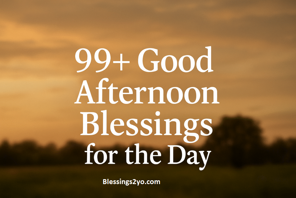 Beautiful Good Afternoon Messages for Friends, Family & Loved Ones