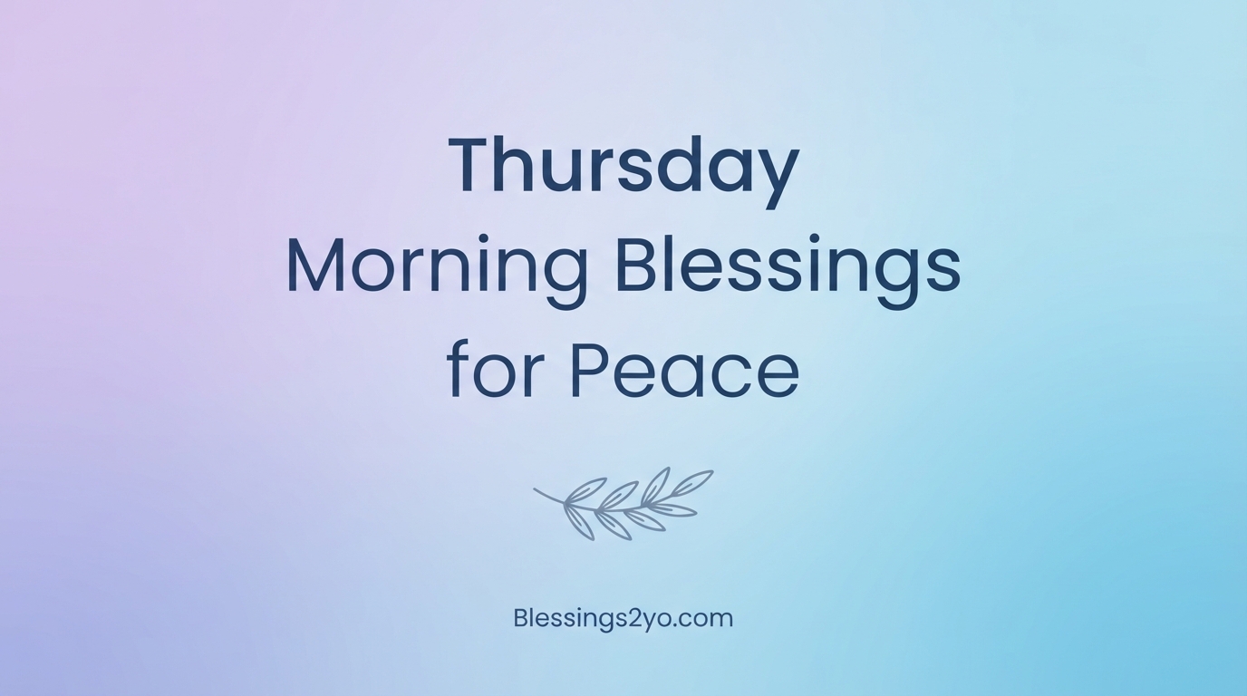 You are currently viewing Thursday Morning Blessings for Peace and Protection Over Your Life