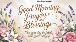 Read more about the article Good Morning Blessings Beautiful Messages to Make Someone Smile